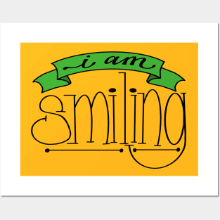 I am smiling Posters and Art